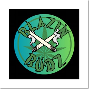 Blazin Buds Posters and Art